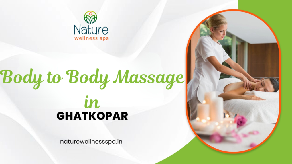Body to Body Massage in Ghatkopar