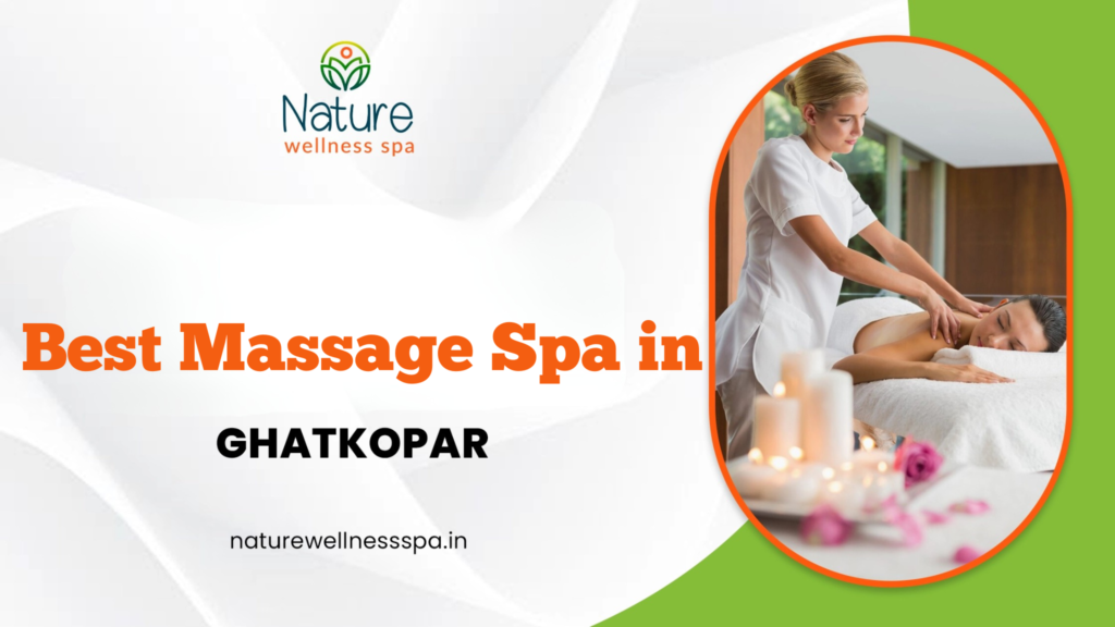 Best Massage Spa in Ghatkopar