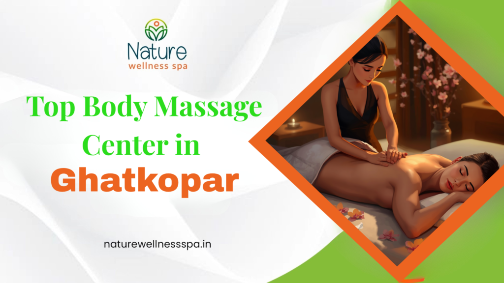 Top Body Massage Center in Ghatkopar