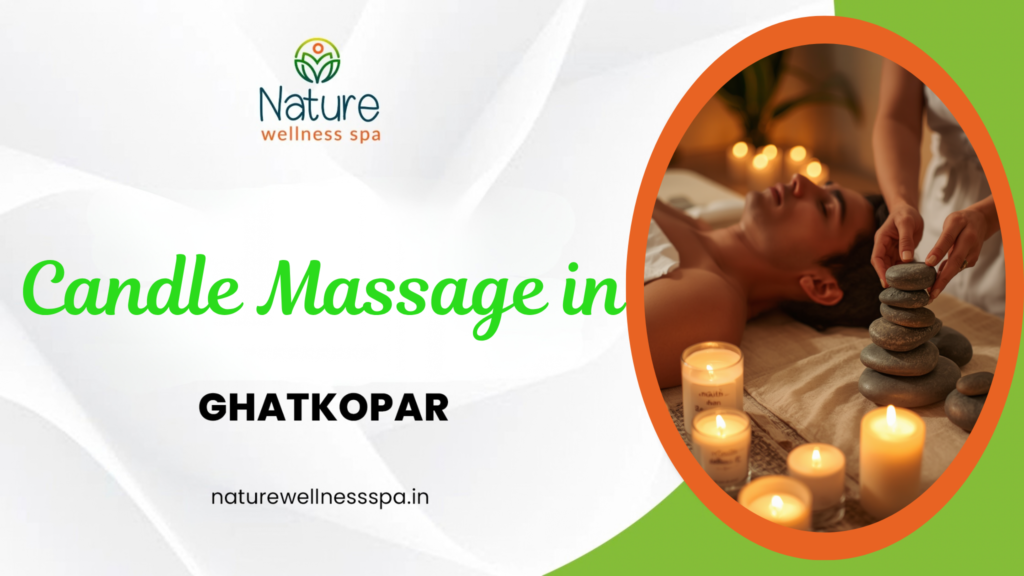 Candle Massage in Ghatkopar